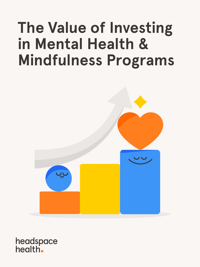 The Value of Investing in Mental Health & Mindfulness Programs